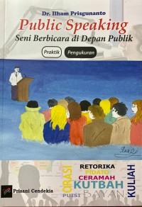 Image of Public Speaking : Seni Berbicara di Depan Publik